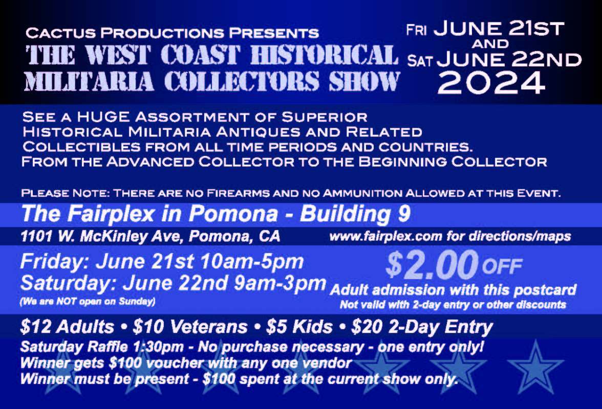 West Coast Historical Militaria Collectors Show POMONA, CA. June 2122